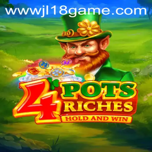 Exploring the Exciting World of 4potsriches: A JL18 Game Adventure