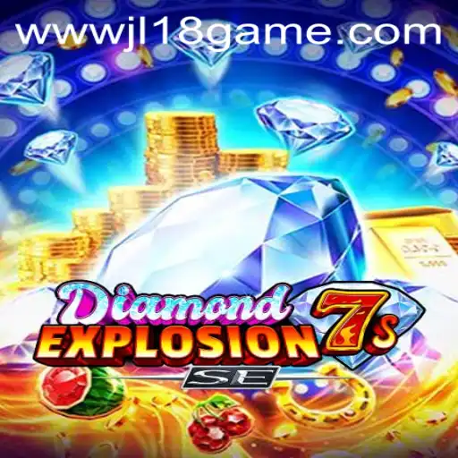 Discover the Thrills of DiamondExplosion7sSE: A Guide to the JL18 Game