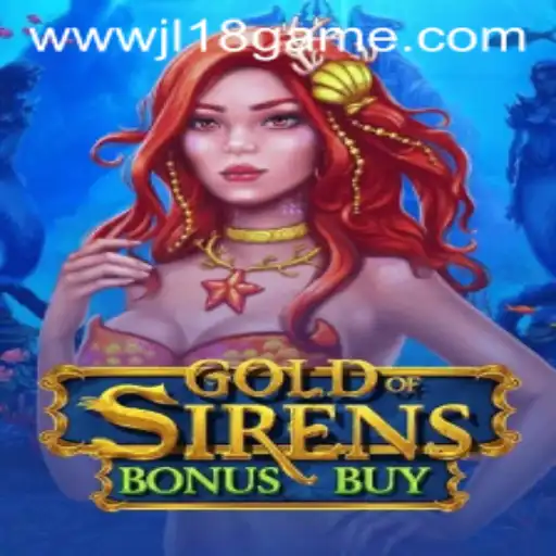 Exploring GoldofSirensBonusBuy: The Latest JL18 Game Experience