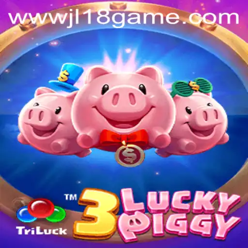 Exploring the Exciting World of 3LUCKYPIGGY: A JL18 Game Adventure
