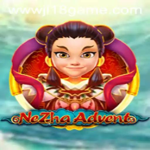 NeZhaAdvent: Discover the Adventure of a Lifetime with JL18 Game